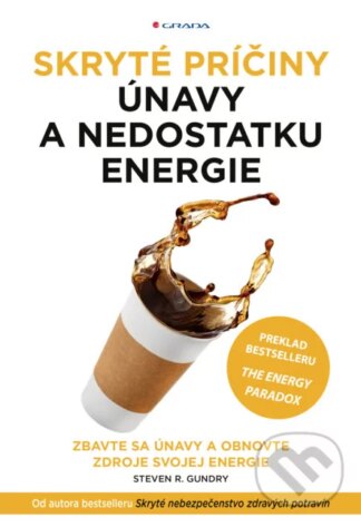 Skryté příčiny únavy a nedostatku energie-Steven R. Gundry