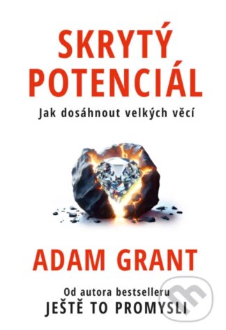 Skrytý potenciál-Adam Grant