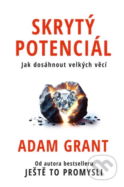 Skrytý potenciál-Adam Grant