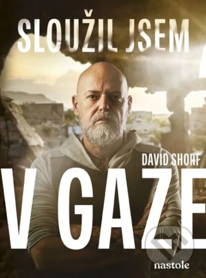 Sloužil jsem v Gaze-David Shorf a Petros Michopulos