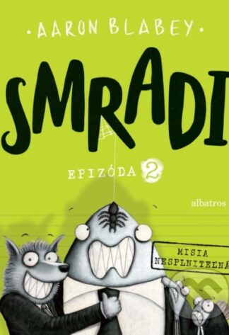 Smradi: Epizóda 2-Aaron Blabey