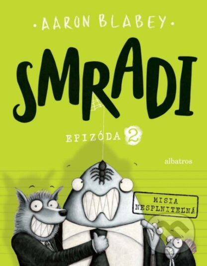 Smradi: Epizóda 2-Aaron Blabey