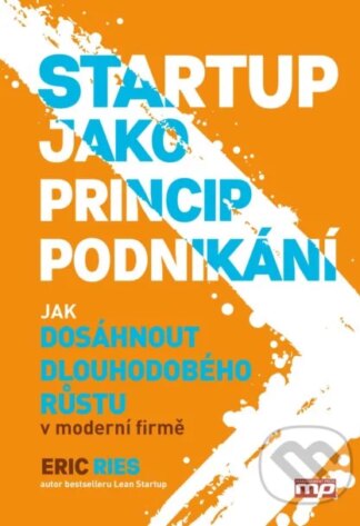 Startup jako princip podnikání-Eric Ries