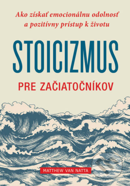 Stoicizmus pre začiatočníkov-Matthew Van Natta