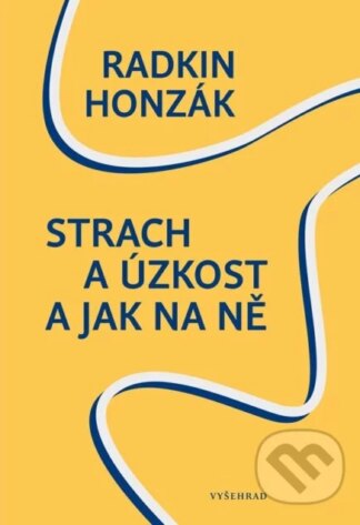 Strach a úzkost a jak na ně-Radkin Honzák