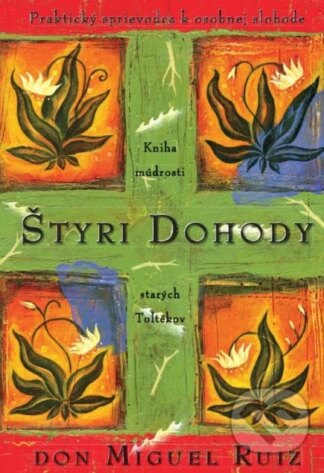 Štyri dohody-Don Miguel Ruiz