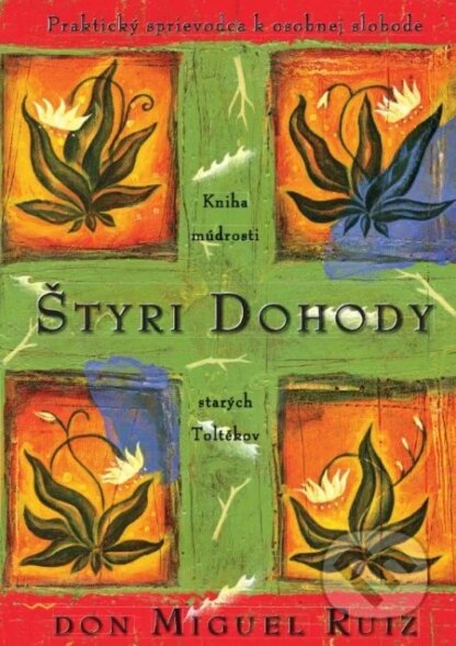 Štyri dohody-Don Miguel Ruiz