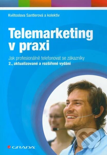 Telemarketing v praxi-Květoslava Santlerová a kolektív