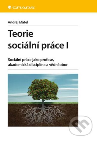 Teorie sociální práce I.-Andrej Mátel