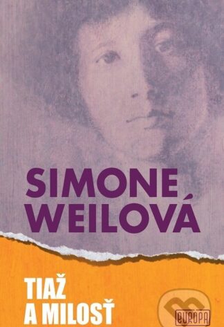 Tiaž a milosť-Simone Weil