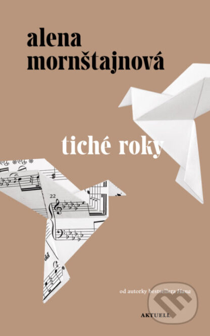 Tiché roky-Alena Mornštajnová