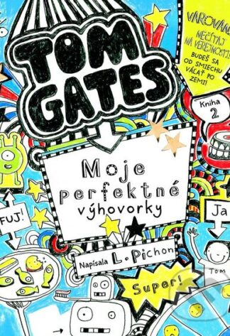 Tom Gates – Moje perfektné výhovorky-Liz Pichon