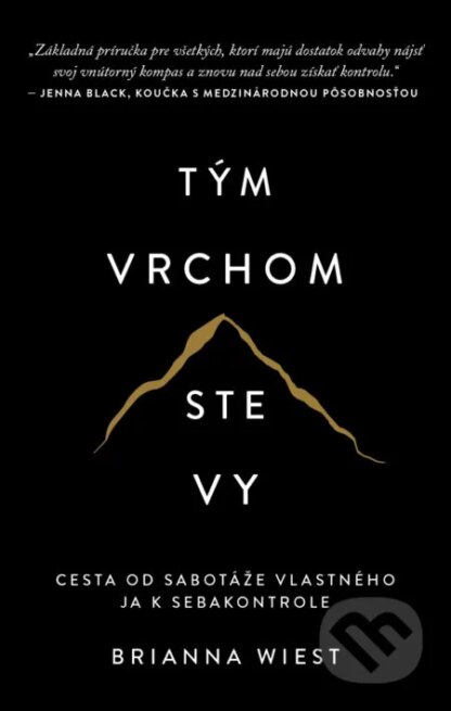 Tým vrchom ste vy-Brianna Wiest