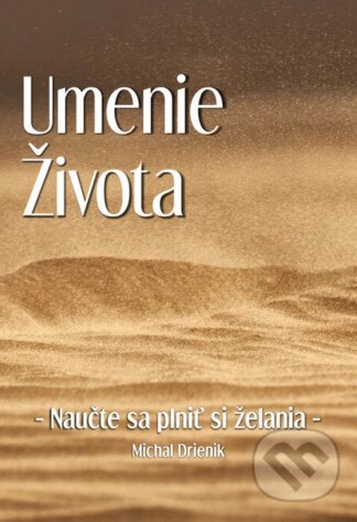 Umenie Života-Michal Drienik