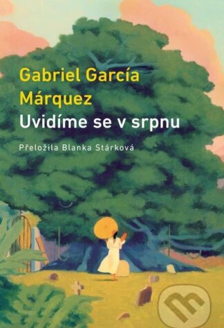 Uvidíme se v srpnu-Gabriel García Márquez