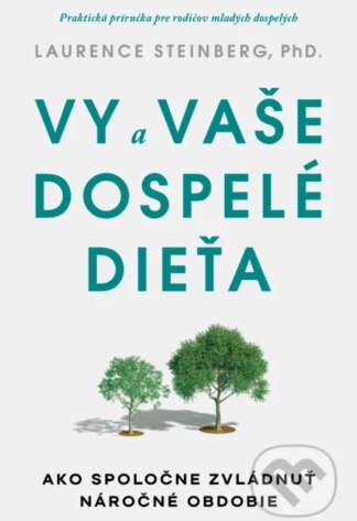 Vy a vaše dospelé dieťa-Laurence Steinberg