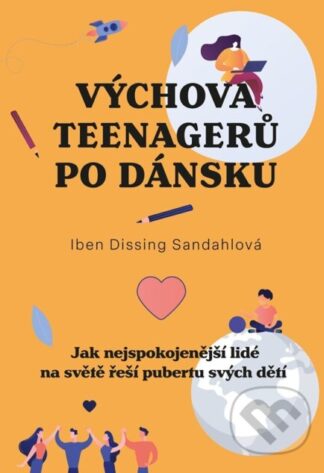 Výchova teenagerů po dánsku-Iben Dissing Sandahl