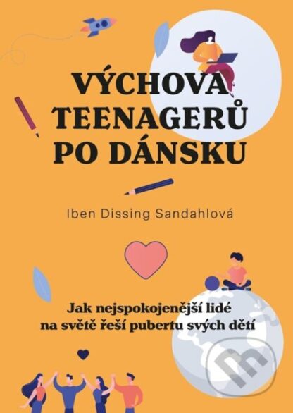 Výchova teenagerů po dánsku-Iben Dissing Sandahl