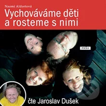 Vychováváme děti a rosteme s nimi-Naomi Aldortová