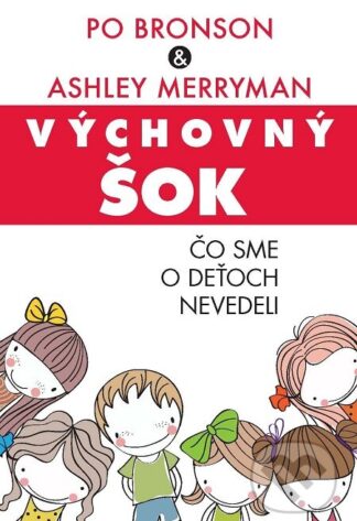 Výchovný šok-Ashley Merryman a Po Bronson