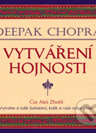 Vytváření hojnosti-Deepak Chopra