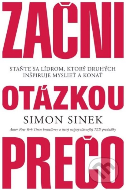 Začni otázkou prečo-Simon Sinek