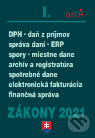 Zákony 2021 I/A - Daňové zákony-Autorský kolektív