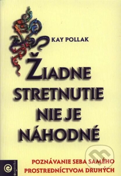 Žiadne stretnutie nie je náhodné-Kay Pollak