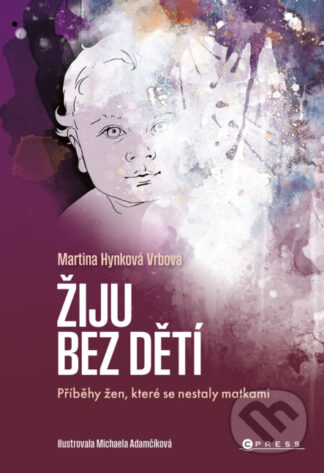 Žiju bez dětí-Martina Hynková Vrbová