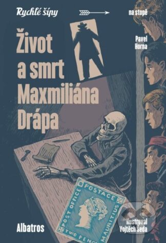 Život a smrt Maxmiliána Drápa-Pavel Horna