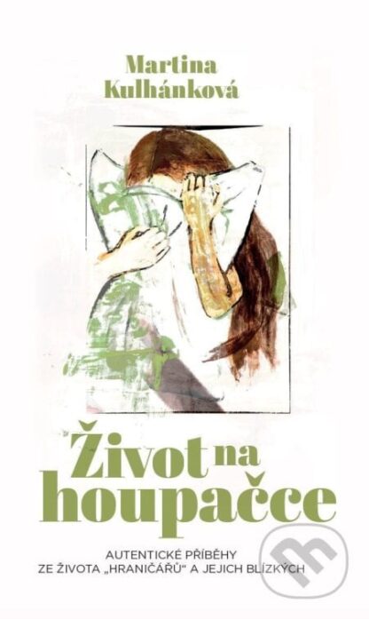 Život na houpačce-Martina Kulhánková