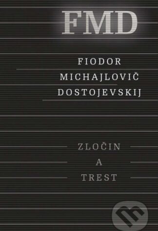 Zločin a trest-Fiodor Michajlovič Dostojevskij