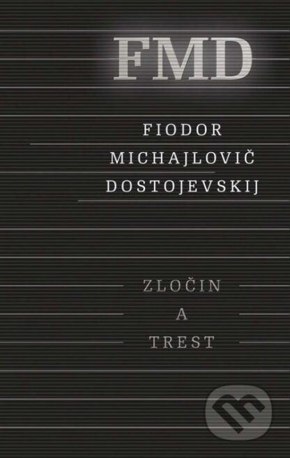 Zločin a trest-Fiodor Michajlovič Dostojevskij