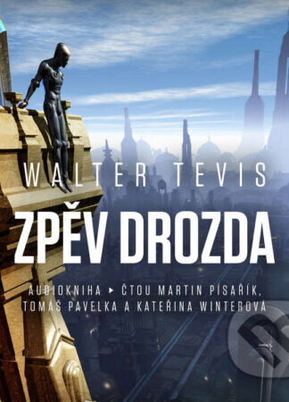 Zpěv drozda-Walter Tevis