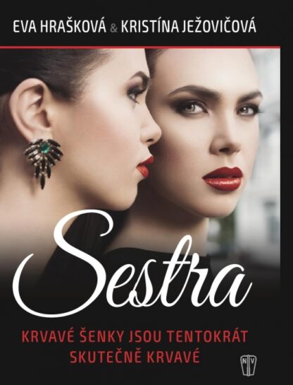 Sestra (CZ) - Eva Hrašková, Kristína Ježovičová