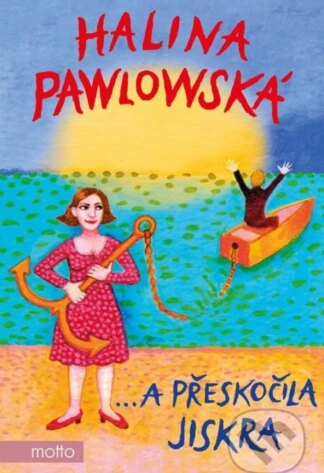 …a přeskočila jiskra-Halina Pawlowská