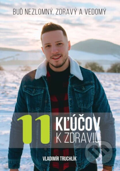 11 Kľúčov k zdraviu-Vladimír Truchlík