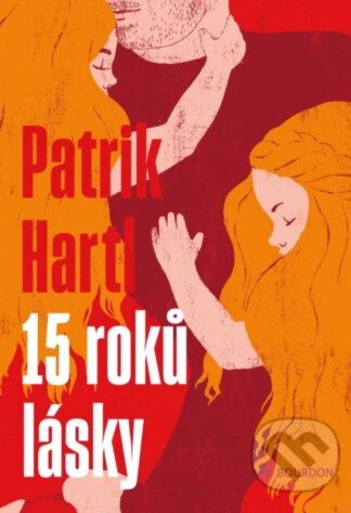 15 roků lásky-Patrik Hartl