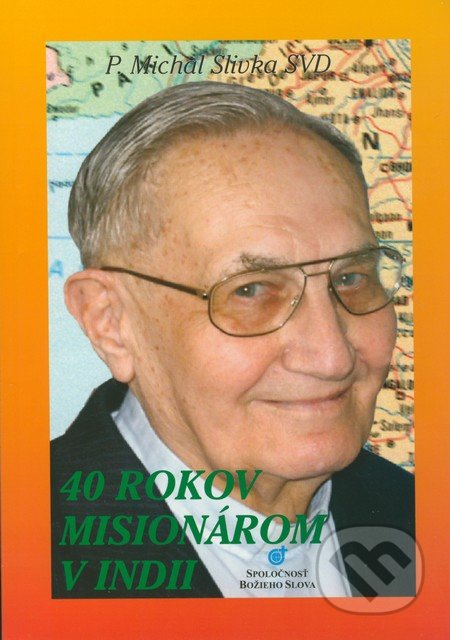 40 rokov misionárom v Indii-P. Michal Slivka