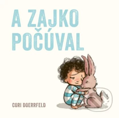 A zajko počúval-Cori Doerrfeld