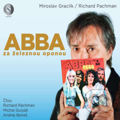 ABBA za železnou oponou-Miroslav Graclík a Richard Pachman