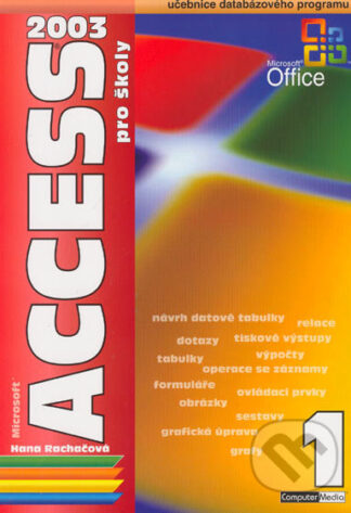 Access 2003 pro školy 1. díl-Hana Rachačová