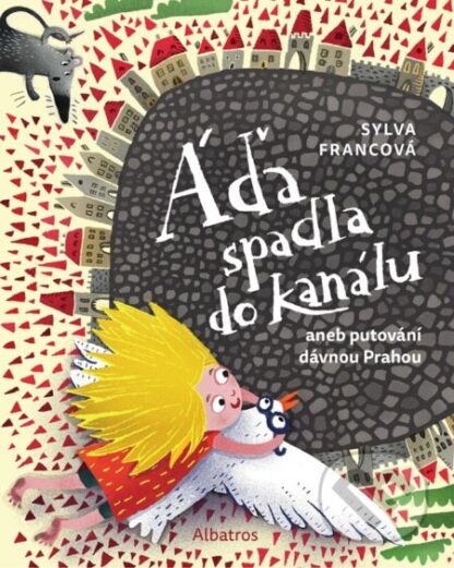 Áďa spadla do kanálu-Sylva Francová