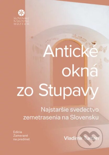 Antické okná zo Stupavy-Vladimír Turčan