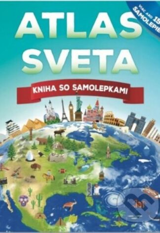 Atlas sveta - kniha so samolepkami-John Malam