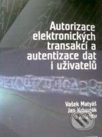 Autorizace elektronických transakcí a autorizace dat i uživatelů-Jan Krhovják