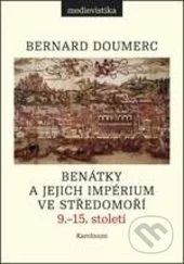 Benátky a jejich impérium ve Středomoří-Bernard Doumerc