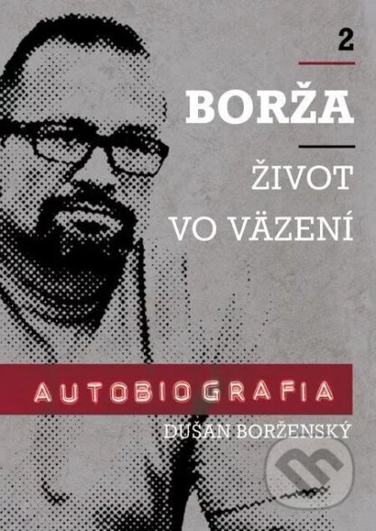 Borža - život vo väzení-Dušan Borženský a Soňa Vancáková