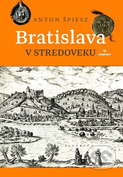 Bratislava v stredoveku-Anton Špiesz