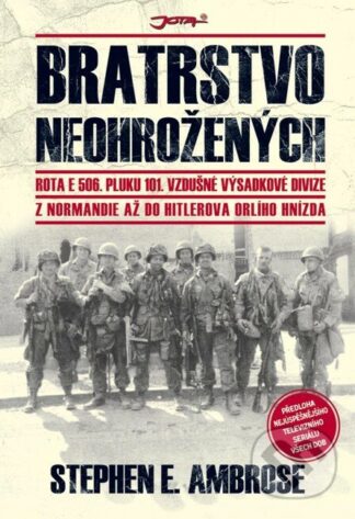 Bratrstvo neohrožených-Stephen E. Ambrose